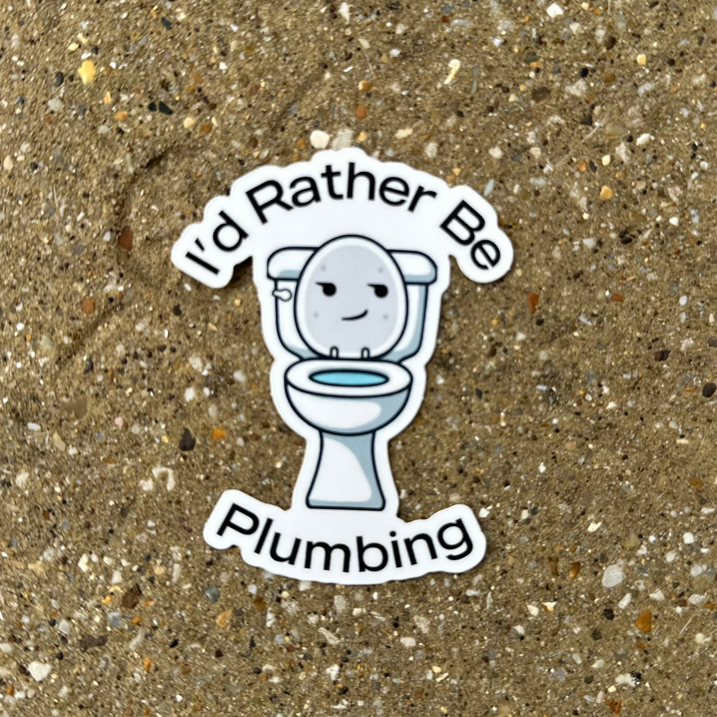 I'd Rather Be Plumbing Sticker