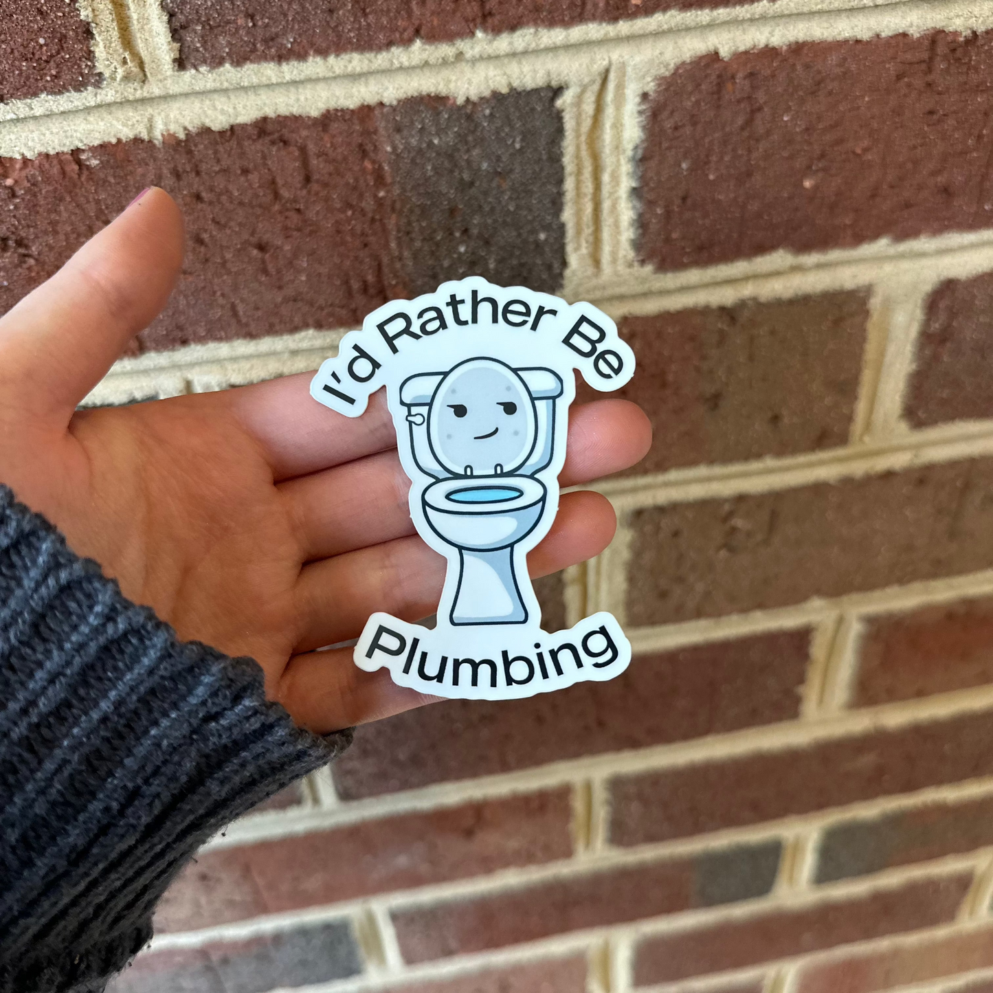 I'd Rather Be Plumbing Sticker